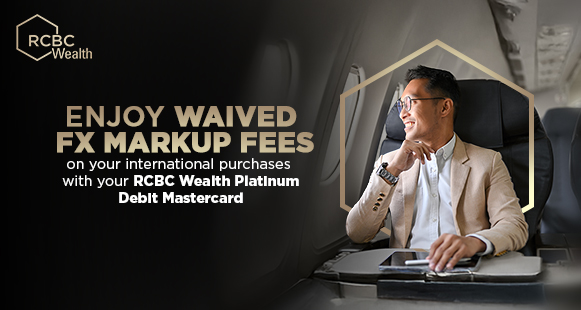 Wealth Zero FX Mark-Up Fee Promo for RCBC Wealth Platinum Debit Mastercard